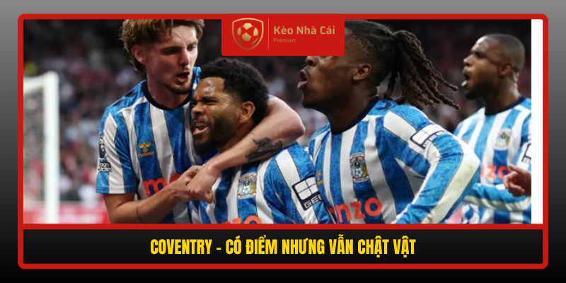 Soi kèo phạt góc Coventry vs Newcastle 02h00 13/10 - Chim Ác Là áp đảo? 1 Coventry Co Diem Nhung Van Chat Vat